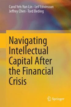Hardcover Navigating Intellectual Capital After the Financial Crisis Book