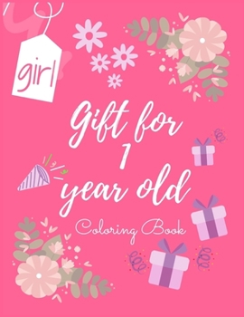 Paperback Gift for 1 year old girl: coloring book