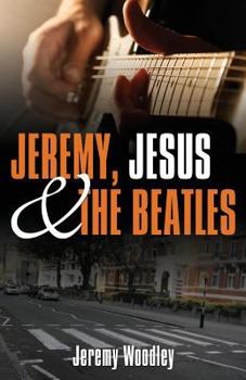 Paperback Jeremy, Jesus and the Beatles Book