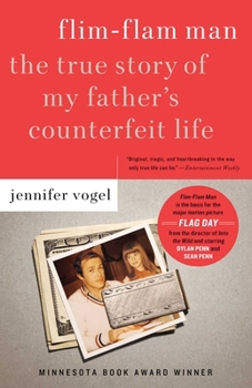 Paperback Flim-Flam Man: The True Story of My Father's Counterfeit Life Book