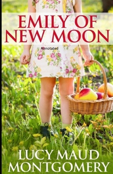 Paperback Emily of New Moon Annotated Book