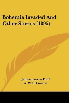 Paperback Bohemia Invaded And Other Stories (1895) Book