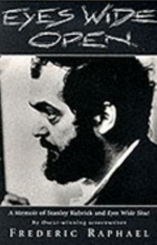 Paperback Eyes Wide Open: A Memoir of Stanley Kubrick and " Eyes Wide Shut " Book