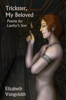 Paperback Trickster, My Beloved: Poems for Laufey's Son Book