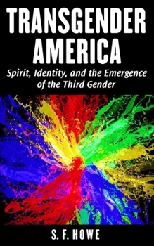 Paperback Transgender America: Spirit, Identity, And The Emergence Of The Third Gender Book