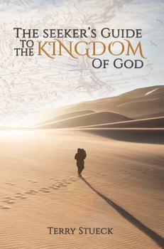 Paperback The Seeker's Guide to the Kingdom of God Book