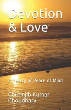 Paperback Devotion & Love: A Poetry of Peace of Mind Book