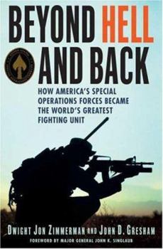 Hardcover Beyond Hell and Back: How America's Special Operations Forces Became the World's Greatest Fighting Unit Book