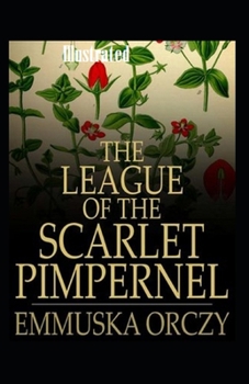 Paperback The League of the Scarlet Pimpernel Illustrated Book