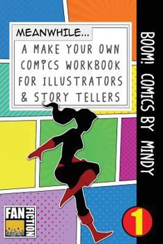 Paperback Boom! Comics by Mindy: A What Happens Next Comic Book for Budding Illustrators and Story Tellers Book