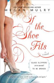 If the Shoe Fits - Book #2 of the Unruly Royals