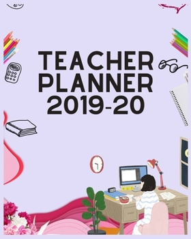 Teachers Planner 2019-20: Best Teacher Planners & Planner Books for Staying Organized in 2019-2020 (Academic Year Weekly & Monthly Planner) ... (Teacher Planner Book by Paperback Paradise)