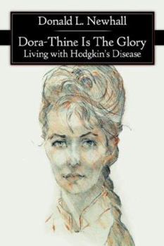Paperback Dora-Thine Is The Glory: Living with Hodgkin's Disease Book