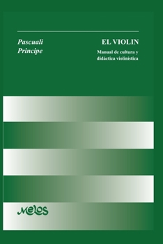 Paperback El Violín: manual de cultura y didáctica violinística [Spanish] Book