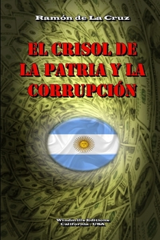 Paperback El Crisol de la Patria y la Corrupción [Spanish] Book