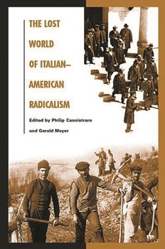 Paperback The Lost World of Italian-American Radicalism Book