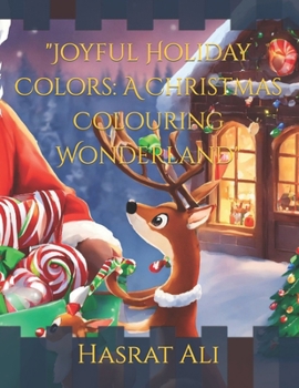 Paperback "Joyful Holiday Colors: A Christmas Colouring Wonderland" Book