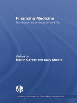 Paperback Financing Medicine: The British Experience Since 1750 Book