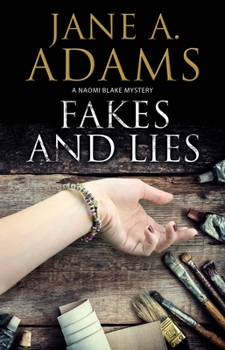 Fakes and Lies - Book #12 of the Naomi Blake