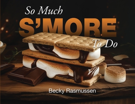 Paperback So Much S'more To Do Book