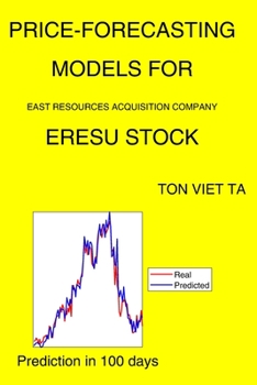 Paperback Price-Forecasting Models for East Resources Acquisition Company ERESU Stock Book