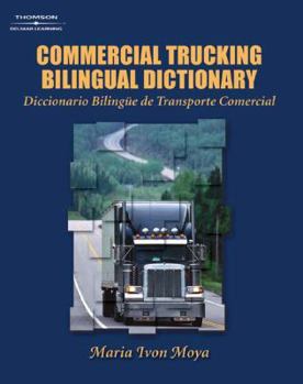 Paperback Commercial Trucking Bilingual Dictionary/Diccionario Bilingue De Transporte Comercial (English and Spanish Edition) Book
