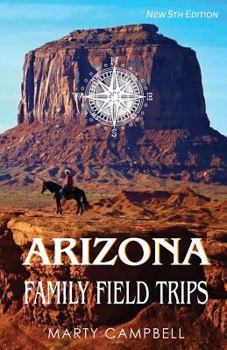 Paperback Arizona Family Field Trips: New 5th Edition Book