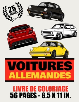 Paperback Voitures allemandes - livre de coloriage - 25 images -56 pages - 8.5x11in.: Auto, véhicules et cabriolets de sport pour enfants, filles et garçons - 2 [French] Book