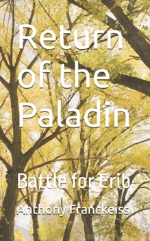 Paperback Return of the Paladin: Battle for Erib Book