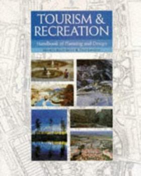 Paperback Tourism and Recreation Handbook of Planning and Design (Architectural Press Planning and Design Series) Book