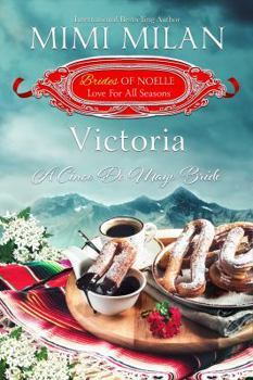 Victoria: A Cinco de Mayo Bride - Book #5 of the Brides of Noelle: Love For All Seasons