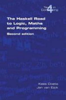 Paperback The Haskell Road to Logic, Maths and Programming. Second Edition Book