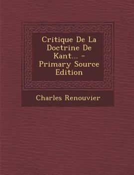 Paperback Critique De La Doctrine De Kant... - Primary Source Edition [French] Book