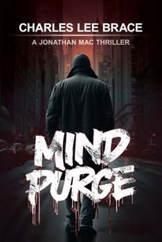 Mind Purge: A Jonathan Mac Thriller (Jonathan Tequila Mac)