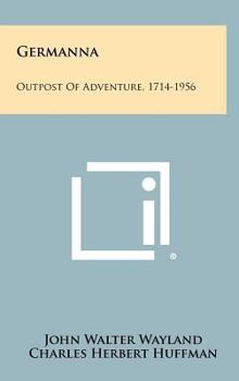 Hardcover Germanna: Outpost of Adventure, 1714-1956 Book