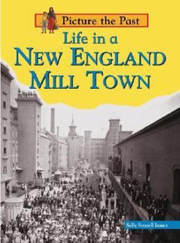 Paperback Life in a New England Mill Town (Picture the Past) Book