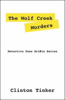 Paperback The Wolf Creek Murders: Detective Zane Griffin Series Book