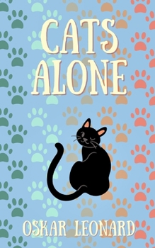 Cats Alone - Book #1 of the Cats Collection