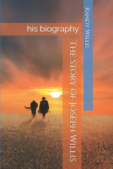 Paperback The Story of Joseph Willis: his biography Book