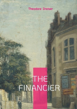 The financier: American realism capitalism Frank Cowperwood