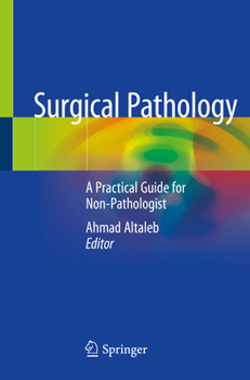 Paperback Surgical Pathology: A Practical Guide for Non-Pathologist Book