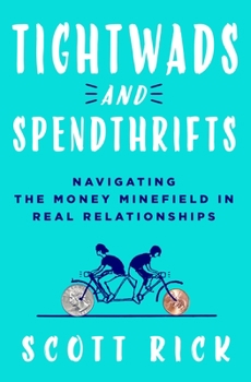 Hardcover Tightwads and Spendthrifts: Navigating the Money Minefield in Real Relationships Book
