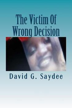 Paperback The Victim Of Wrong Decision Book