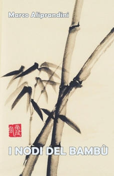Paperback I Nodi del Bambù [Italian] Book