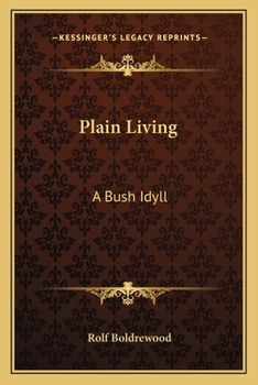 Paperback Plain Living: A Bush Idyll Book