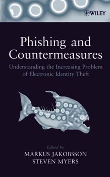 Hardcover Phishing and Countermeasures: Understanding the Increasing Problem of Electronic Identity Theft Book