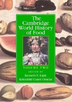 The Cambridge World History of Food, Volume 2 - Book #2 of the Cambridge World History of Food