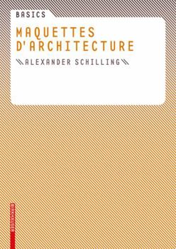 Perfect Paperback Basics Maquettes D Architecture [French] Book