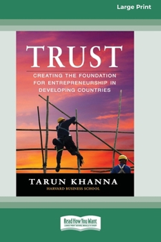 Paperback Trust: Creating the Foundation for Entrepreneurship in Developing Countries [Large Print 16 Pt Edition] Book