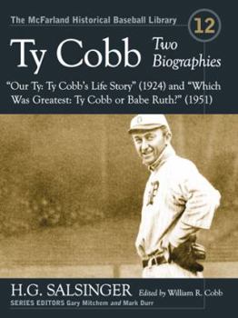 Paperback Ty Cobb: Two Biographies--Our Ty: Ty Cobb's Life Story (1924) and Which Was Greatest: Ty Cobb or Babe Ruth? (1951) Book